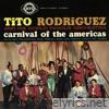 Tito Rodriguez - Carnival Of The Americas