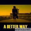 A Better Way - Single