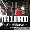 Maquinado (feat. Markinho ZN) - Single