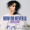 NOW OR NEVER II - Single
