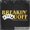 Breakin' U Off (feat. Ty Dolla $ign, 2 Chainz & Southside) - Single