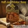 Half-Ass Drinkin' Song - Single