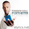 Todrick Hall - It Gets Better (Acoustic) - Single