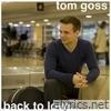 Tom Goss - Back to Love