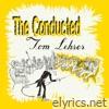 The Conducted Tom Lehrer
