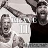 Tom Macdonald & Adam Calhoun - The Brave II