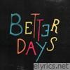 Better Days - Single