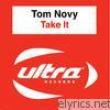 Tom Novy - Take It - EP