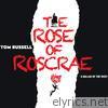 The Rose of Roscrae: A Ballad of the West
