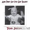 Tom Smith - And They Say I've Got Talent
