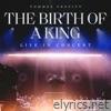 The Birth Of A King: Live In Concert
