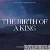 The Birth Of A King: The Instrumentals
