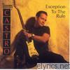 Tommy Castro - Exception to the Rule