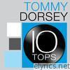 10 Tops: Tommy Dorsey