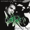 Ultimate Big Band Collection: Tommy Dorsey