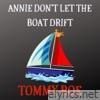 Annie Don't Let the Boat Drift - Single