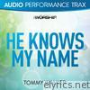 He Knows My Name (Audio Performance Trax) - EP