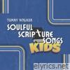 Soulful Scripture Songs KIDS