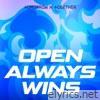 Open Always Wins - Single