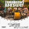 Tomorrow's Bad Seeds - EP (Live at Sugarshack Sessions)