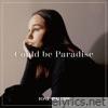 Could be Paradise - Single