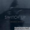 Switch Up, Pt. 2 (Acoustic Version) - Single