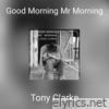 Good Morning Mr Morning - Single