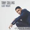 Tony Collins - Last Night