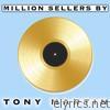 Million Sellers By Tony Martin