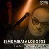 Si Me Miras A Los Ojos (Live) - Single