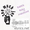 Death Ray Machine - Single