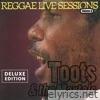 Toots Reggae Live Sessions (Deluxe Edition)