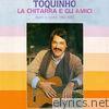 Toquinho, la chitarra e gli amici (feat. Papete, Luciana & Janinha Duboc) [Diario e Ricordi 1982-1983]