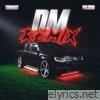 DM (Remix) - Single