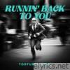 Runnin' Back to You - Single