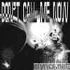 Don't Call Me Now - EP