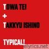 Typical! (feat. TAKKYU ISHINO) - Single