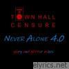 Never Alone 4.0 (Glory and Glitter Mixes) - Single