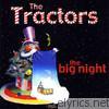 Tractors - The Big Night