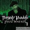 Thug Matrix 3