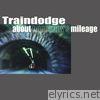 Traindodge - About Tomorrow's Mileage