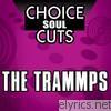 Choice Soul Cuts: The Trammps (Re-Recorded Versions)
