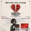 Better Off Alone - Single