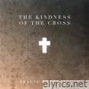 Travis Cottrell - The Kindness Of The Cross