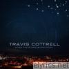 Travis Cottrell - When the Stars Burn Down