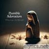 Humble Adoration