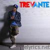 Trevante - Be Your First - Single