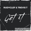 Get It (feat. Rudyclef) - Single