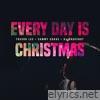 Everday Is Christmas (feat. DJ Snapshot & Sammy Cokas) - Single