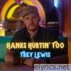 Hanks Hurtin' Too - Single